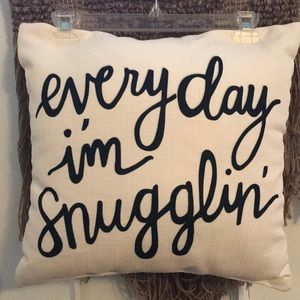 “Every day I’m snugglin” pillow